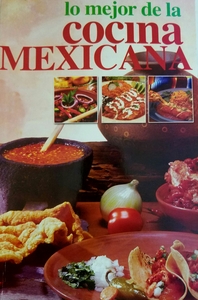 Lo Mejor De La Cocina Mexicana